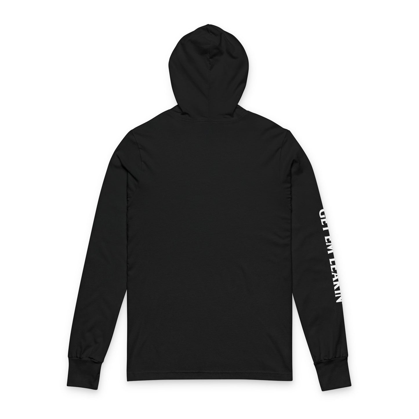 Get Em Leakin Long Sleeve Tee — Hooded Graphic Shirt