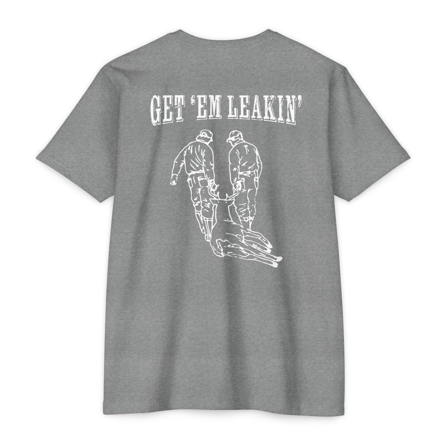 Get 'Em Leakin' T-Shirt — Drag