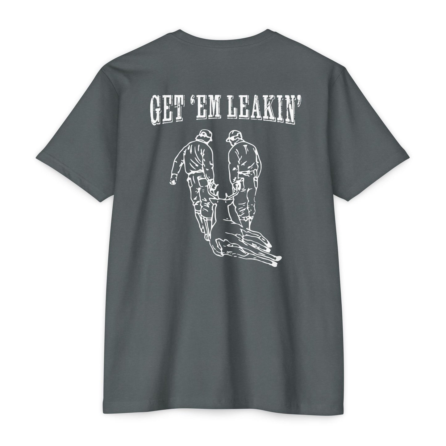 Get 'Em Leakin' T-Shirt — Drag